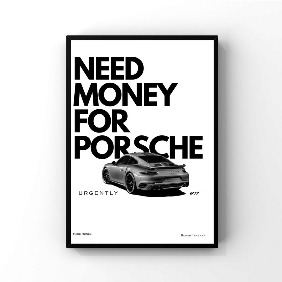 Need Money for porsche