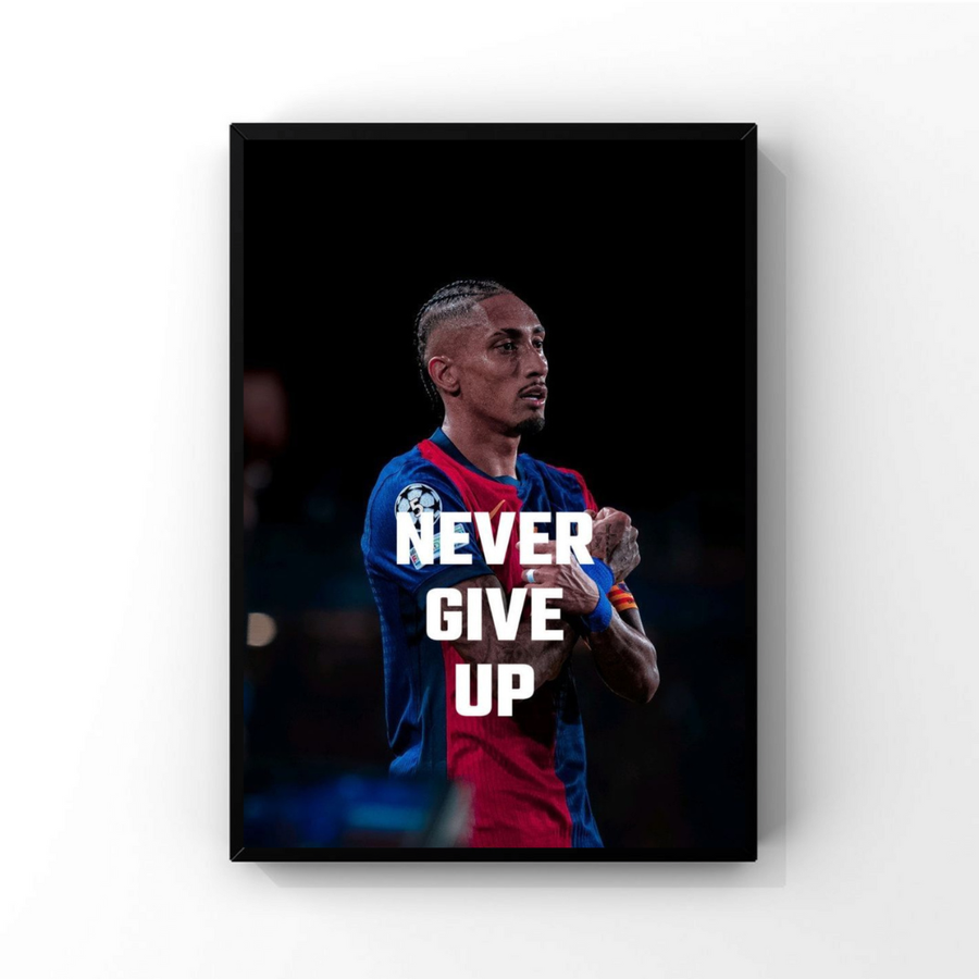 Raphinha-Never Give Up