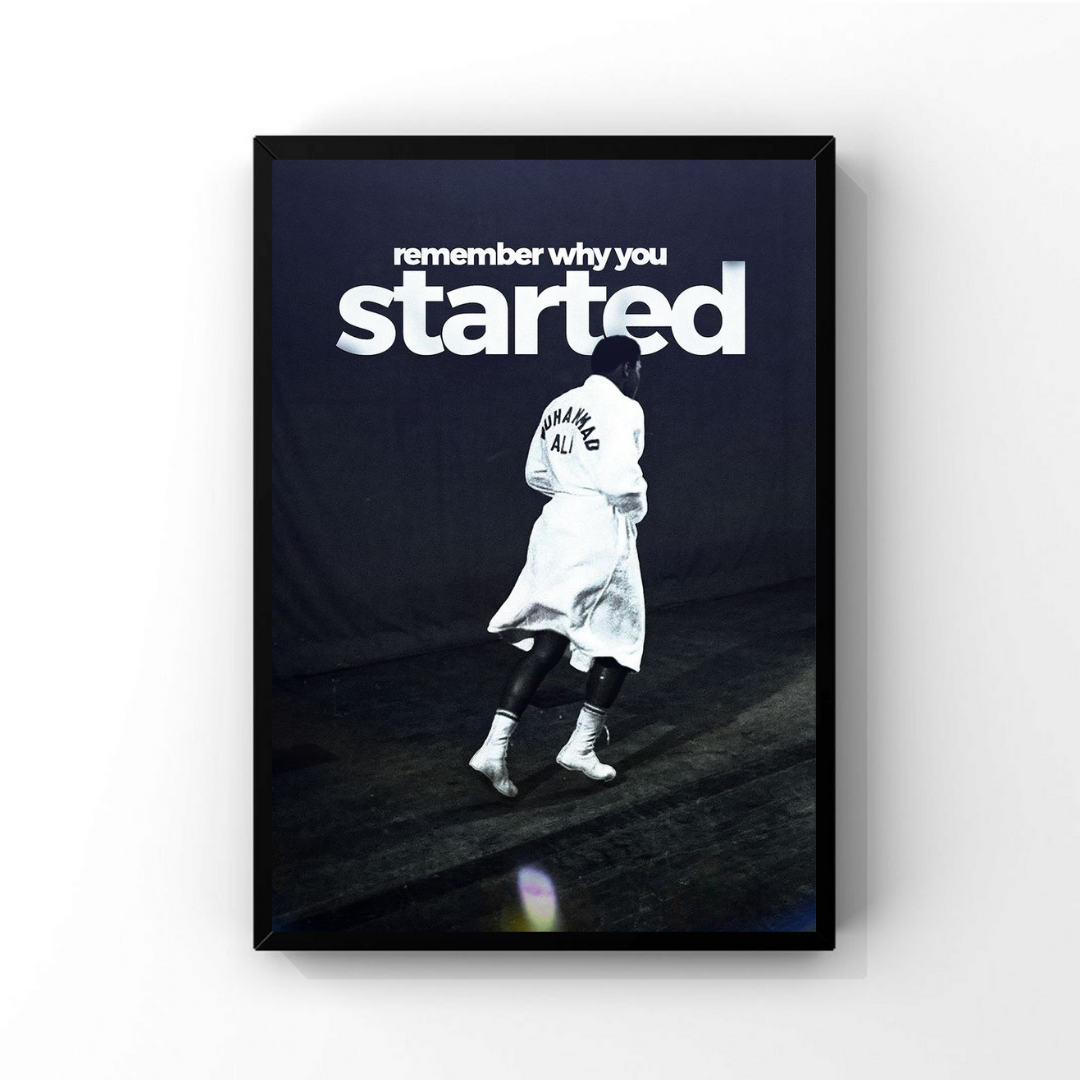 Remember Why You Started